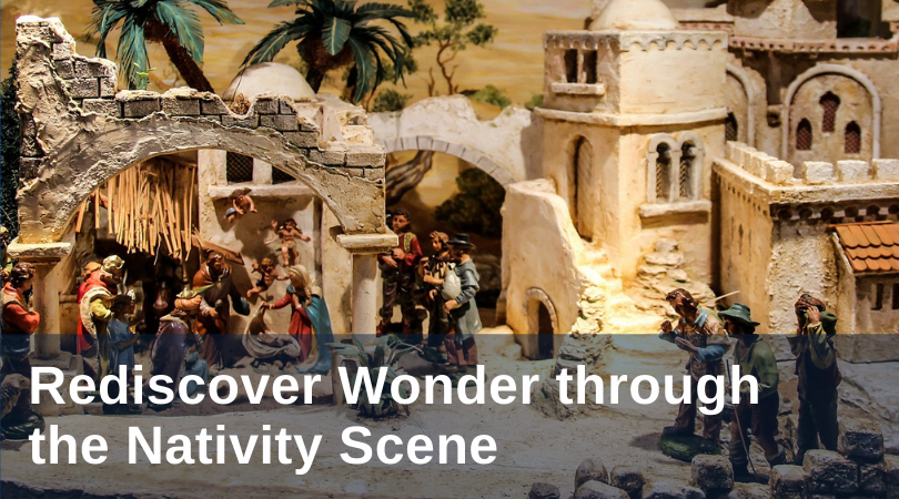Rediscover wonder through the nativity scene